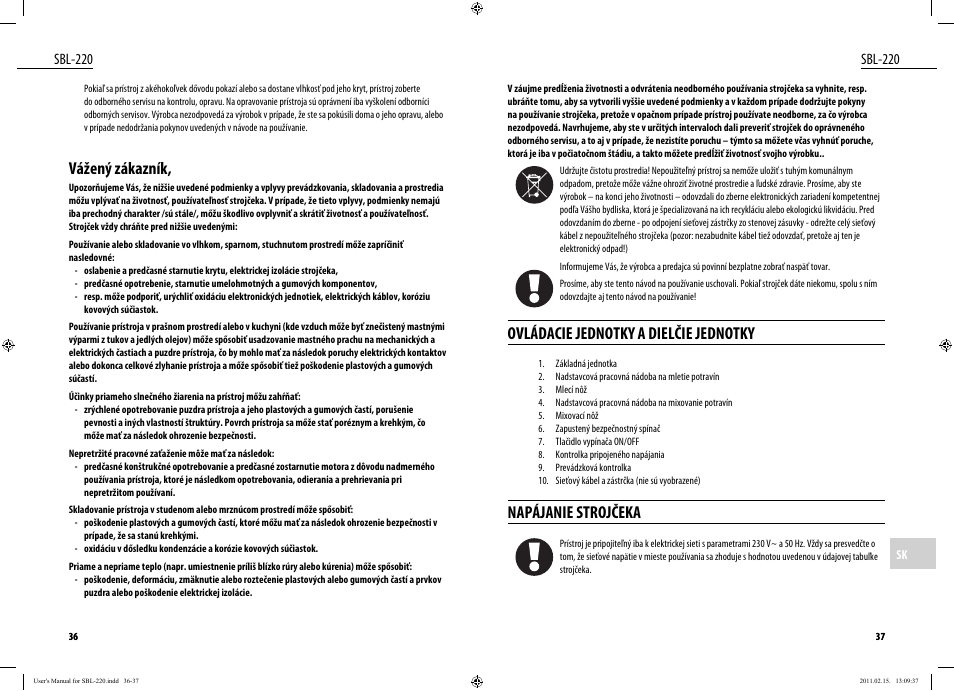 Ovládacie jednotky a dielčie jednotky, Napájanie strojčeka, Vážený zákazník | Sbl-220 | Dyras SBL-220 User Manual | Page 19 / 27