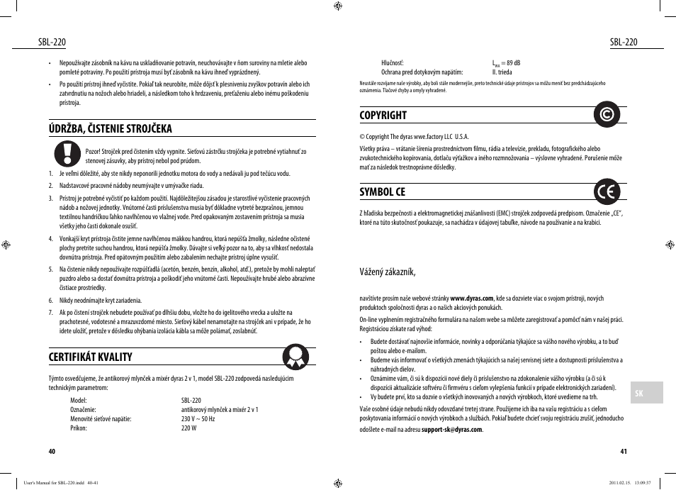 Údržba, čistenie strojčeka, Certifikát kvality, Copyright | Symbol ce, Sbl-220, Vážený zákazník | Dyras SBL-220 User Manual | Page 21 / 27