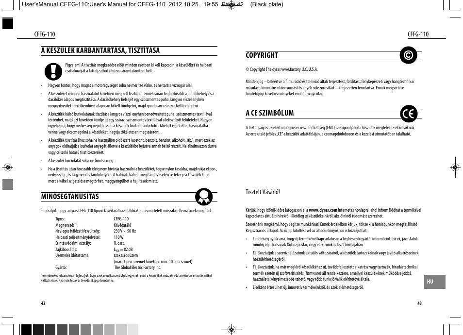 Copyright, A ce szimbólum, A készülék karbantartása, tisztítása | Minőségtanúsítás | Dyras CFFG-110 User Manual | Page 22 / 23