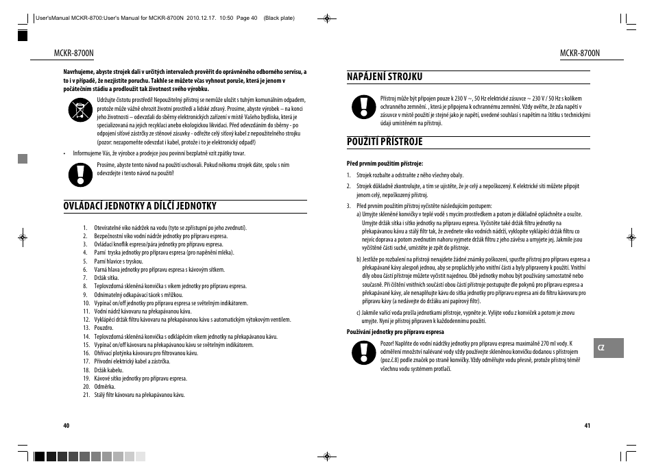 Ovládací jednotky a dílčí jednotky, Napájení strojku, Použití přístroje | Dyras MCKR-8700N User Manual | Page 21 / 43