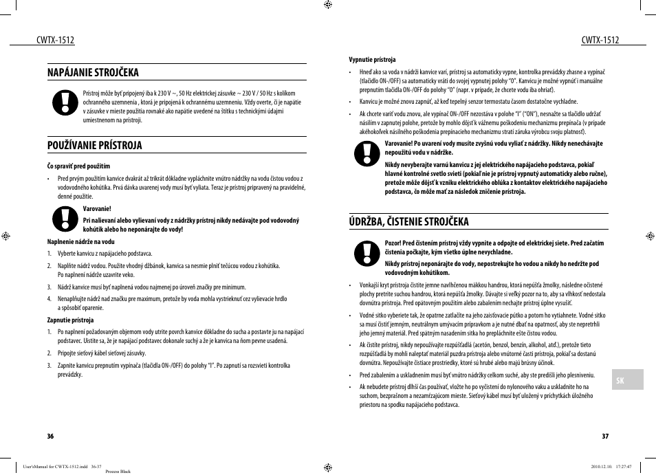 Napájanie strojčeka, Používanie prístroja, Údržba, čistenie strojčeka | Cwtx-1512 | Dyras CWTX-1512 User Manual | Page 19 / 25