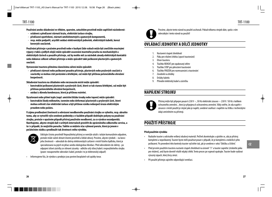 Ovládací jednotky a dílčí jednotky, Napájení strojku, Použití přístroje | Dyras TRT-1100 User Manual | Page 14 / 27