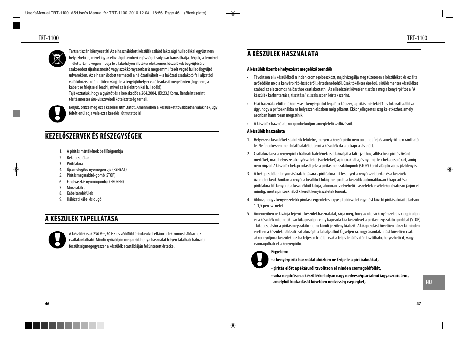 Kezelőszervek és részegységek, A készülék tápellátása, A készülék használata | Dyras TRT-1100 User Manual | Page 24 / 27