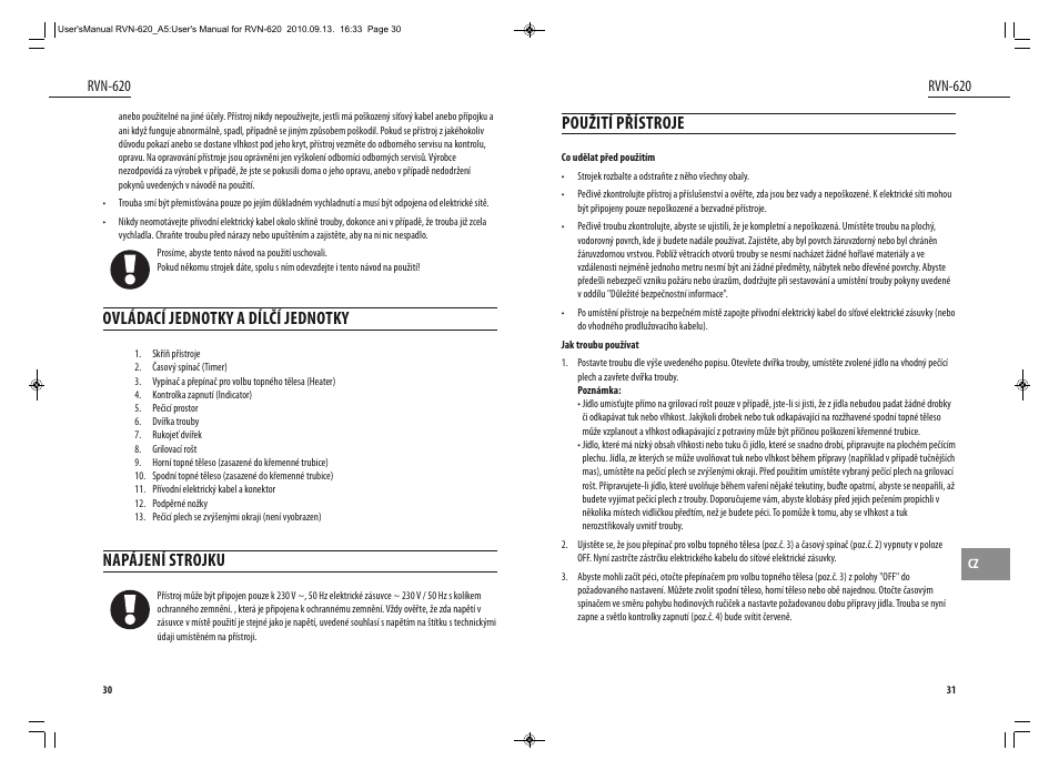 Použití přístroje, Ovládací jednotky a dílčí jednotky, Napájení strojku | Dyras RVN-620 User Manual | Page 16 / 29