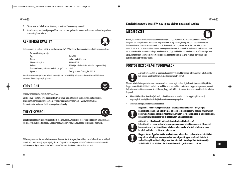 Megjegyzés, Fontos biztonsági tudnivalók, Certifikát kvality | Copyright, The ce symbol | Dyras RVN-620 User Manual | Page 23 / 29