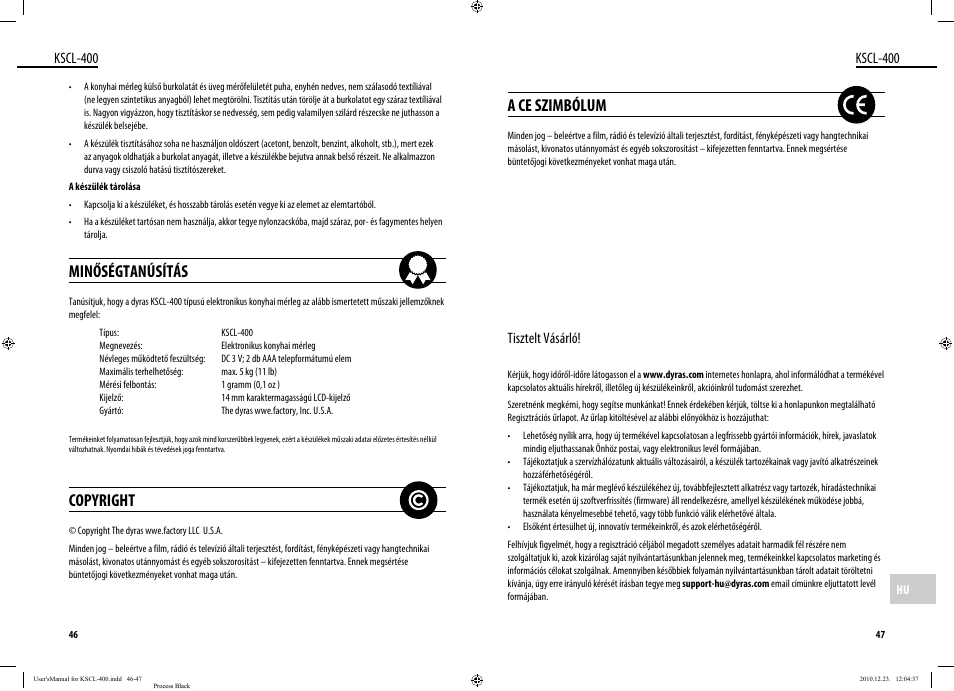 A ce szimbólum, Minőségtanúsítás, Copyright | Kscl-400, Tisztelt vásárló | Dyras KSCL-400 User Manual | Page 24 / 25