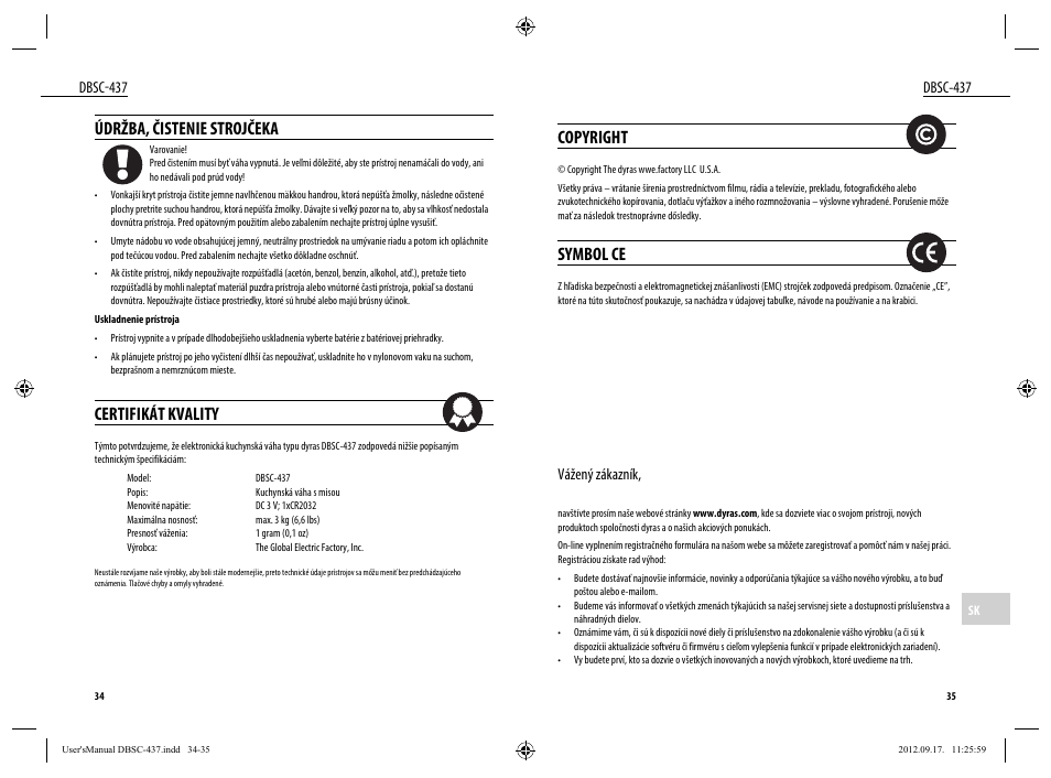 Copyright, Symbol ce, Údržba, čistenie strojčeka | Certifikát kvality, Dbsc-437, Vážený zákazník | Dyras DBSC-437 User Manual | Page 18 / 23