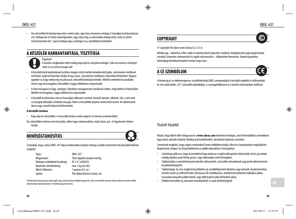 Copyright, A ce szimbólum, A készülék karbantartása, tisztítása | Minőségtanúsítás, Dbsc-437, Tisztelt vásárló | Dyras DBSC-437 User Manual | Page 22 / 23
