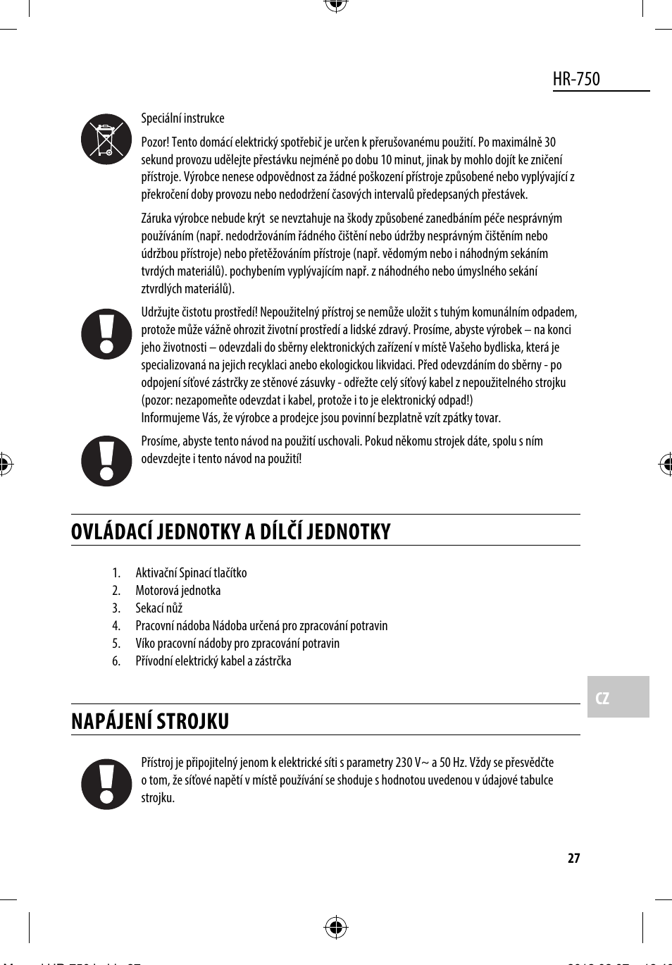 Ovládací jednotky a dílčí jednotky, Napájení strojku, Hr-750 | Dyras HR-750 User Manual | Page 27 / 53