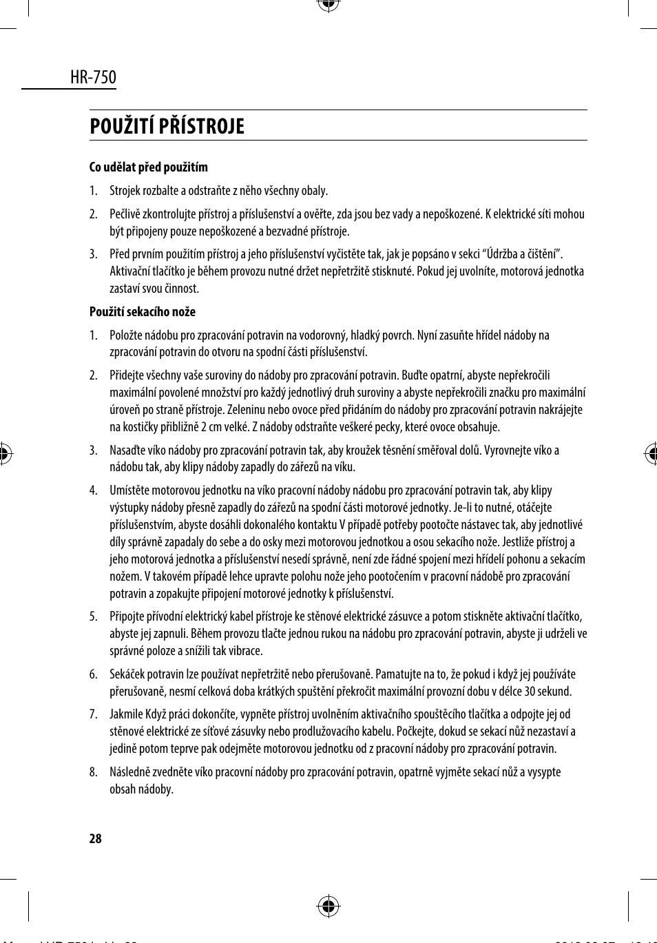 Použití přístroje, Hr-750 | Dyras HR-750 User Manual | Page 28 / 53
