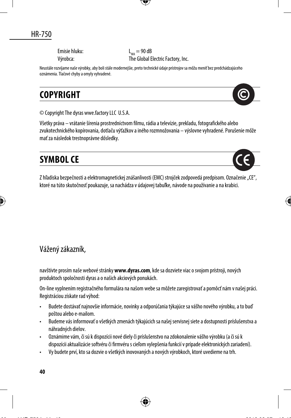 Copyright, Symbol ce, Hr-750 | Vážený zákazník | Dyras HR-750 User Manual | Page 40 / 53