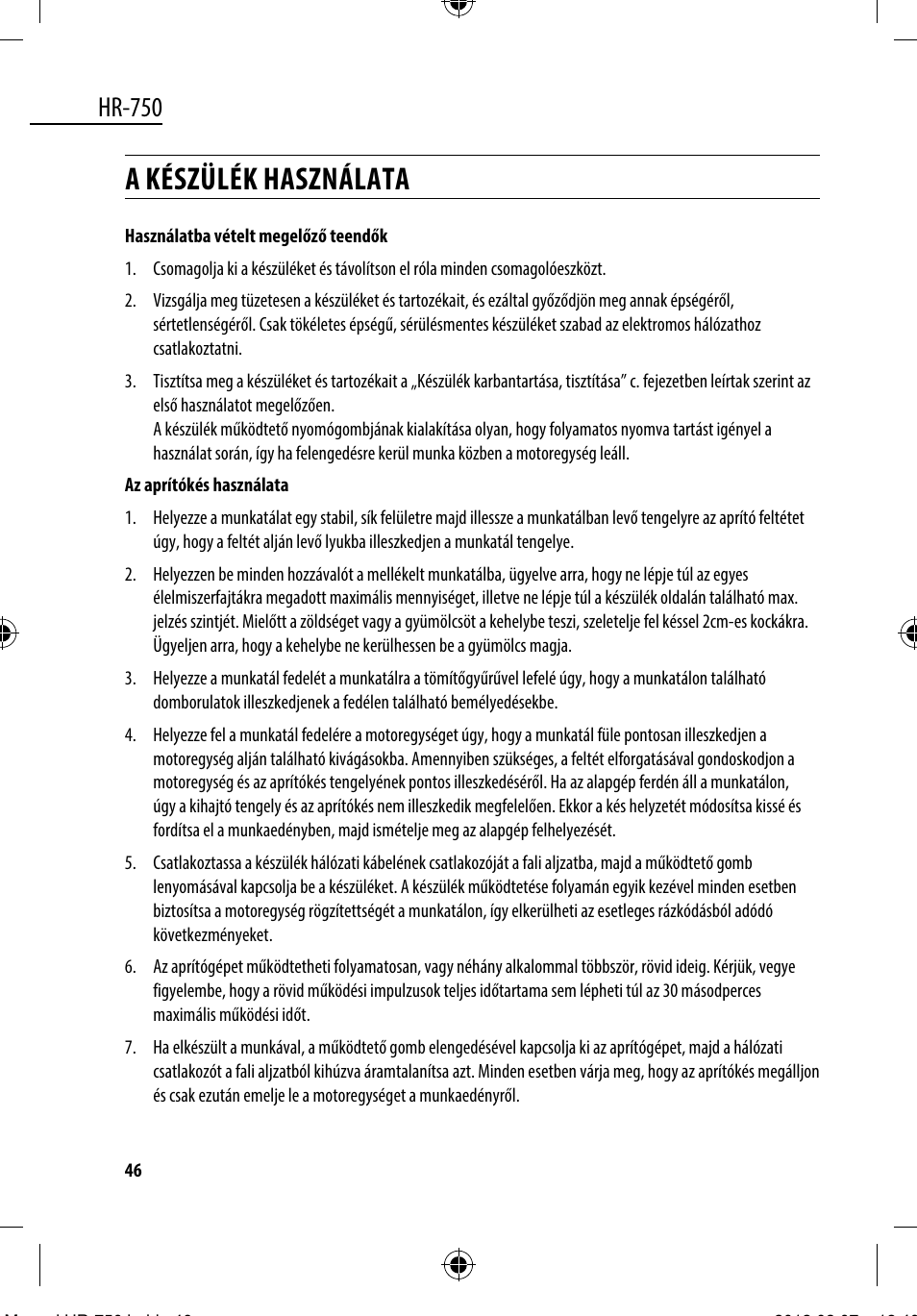 A készülék használata, Hr-750 | Dyras HR-750 User Manual | Page 46 / 53