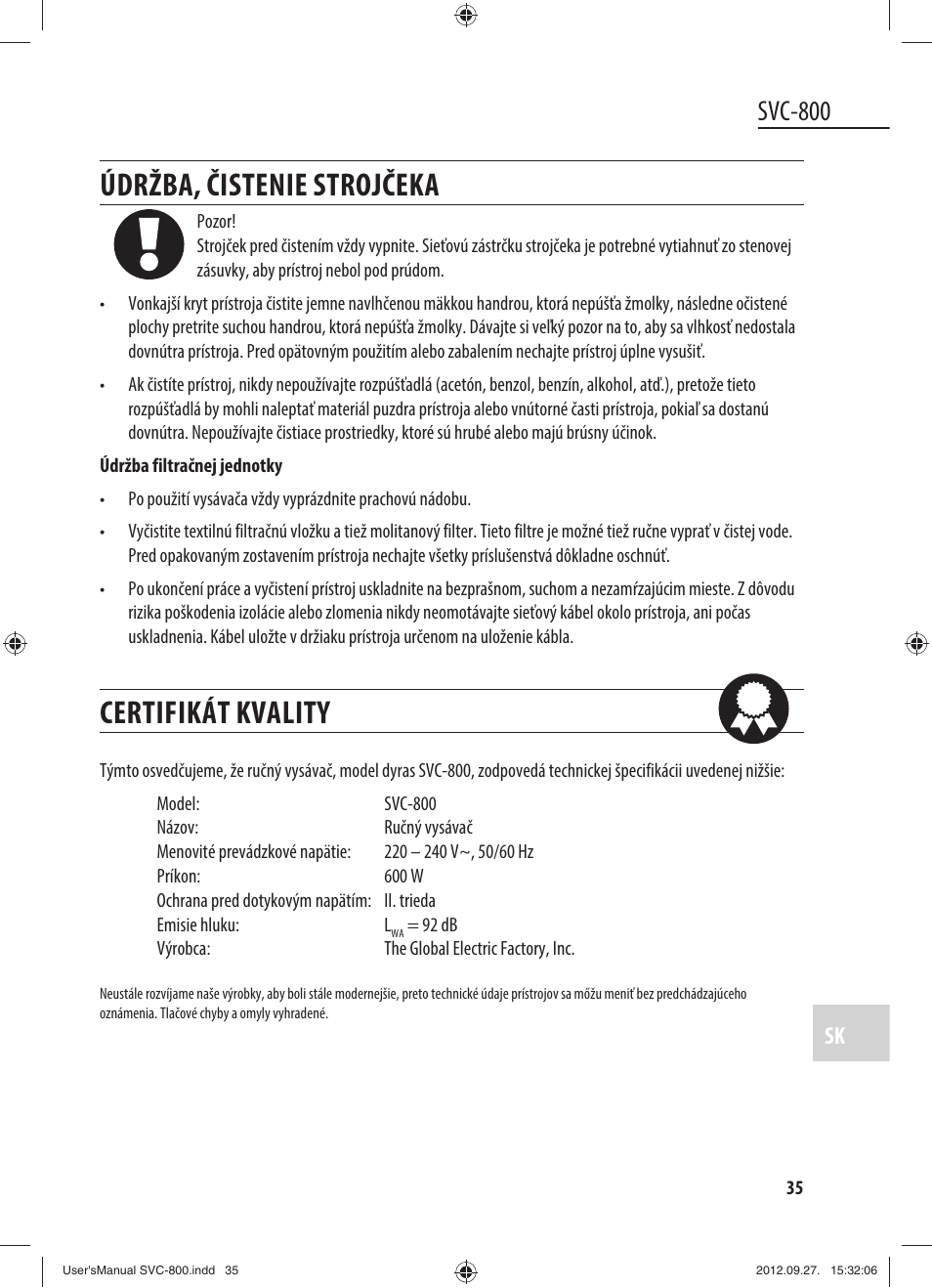 Údržba, čistenie strojčeka, Certifikát kvality, Svc-800 | Dyras SVC-800 User Manual | Page 35 / 45