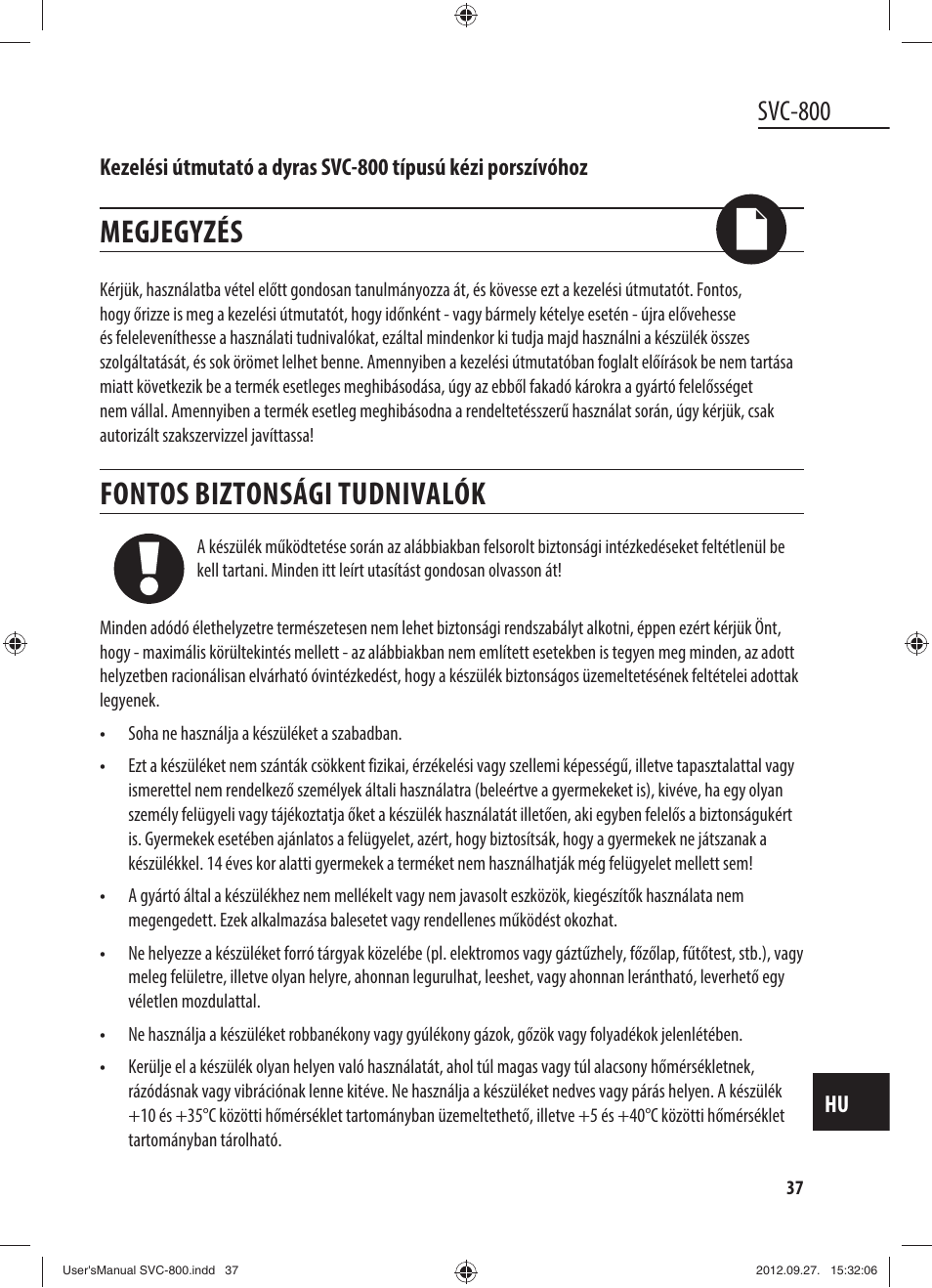 Megjegyzés, Fontos biztonsági tudnivalók, Svc-800 | Dyras SVC-800 User Manual | Page 37 / 45