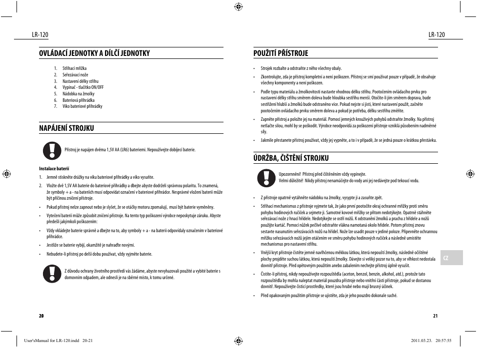 Použití přístroje, Údržba, čištění strojku, Ovládací jednotky a dílčí jednotky | Napájení strojku, Lr-120 | Dyras LR-120 User Manual | Page 11 / 19