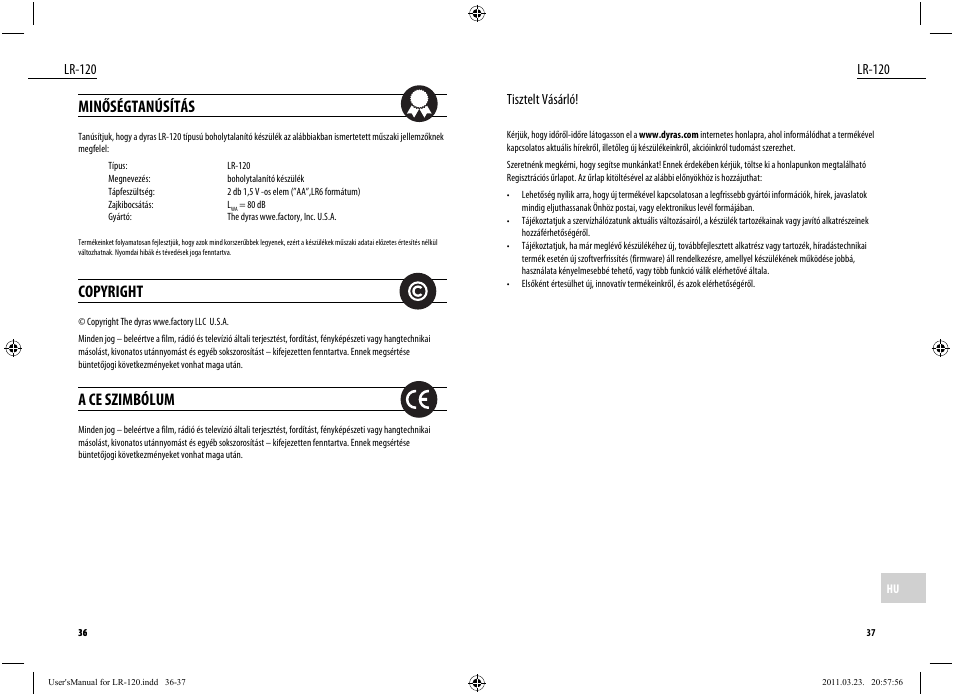 Minőségtanúsítás, Copyright, A ce szimbólum | Lr-120, Lr-120 tisztelt vásárló | Dyras LR-120 User Manual | Page 19 / 19