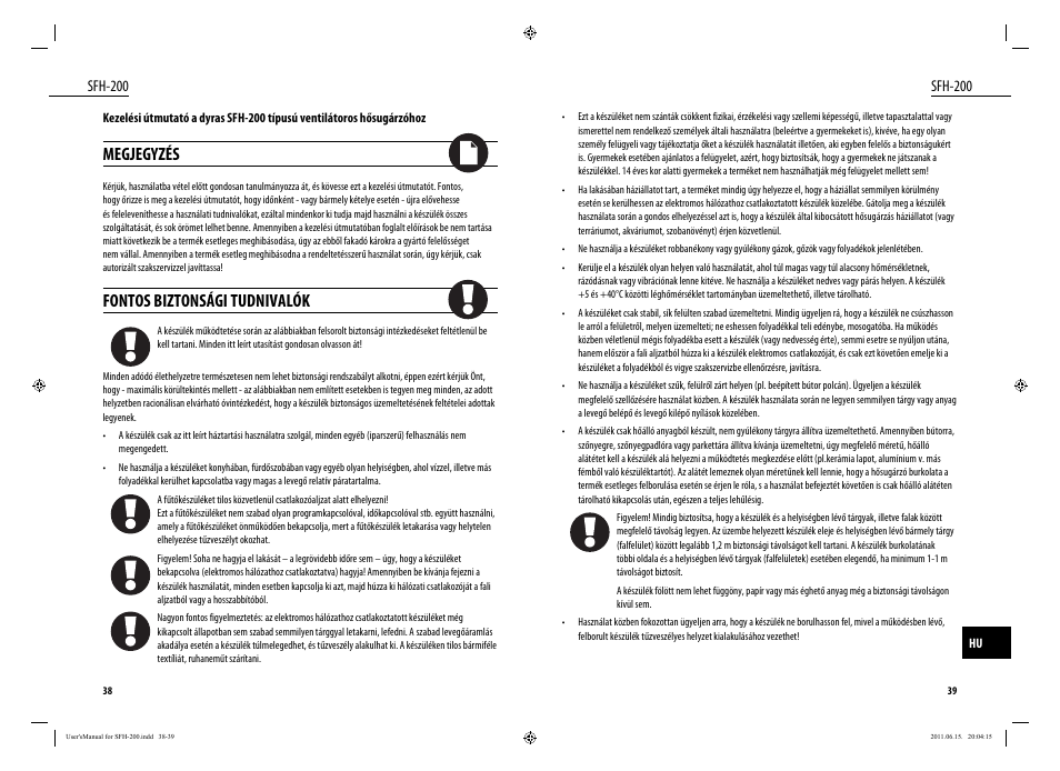 Megjegyzés, Fontos biztonsági tudnivalók, Sfh-200 | Dyras SFH-200 User Manual | Page 20 / 25
