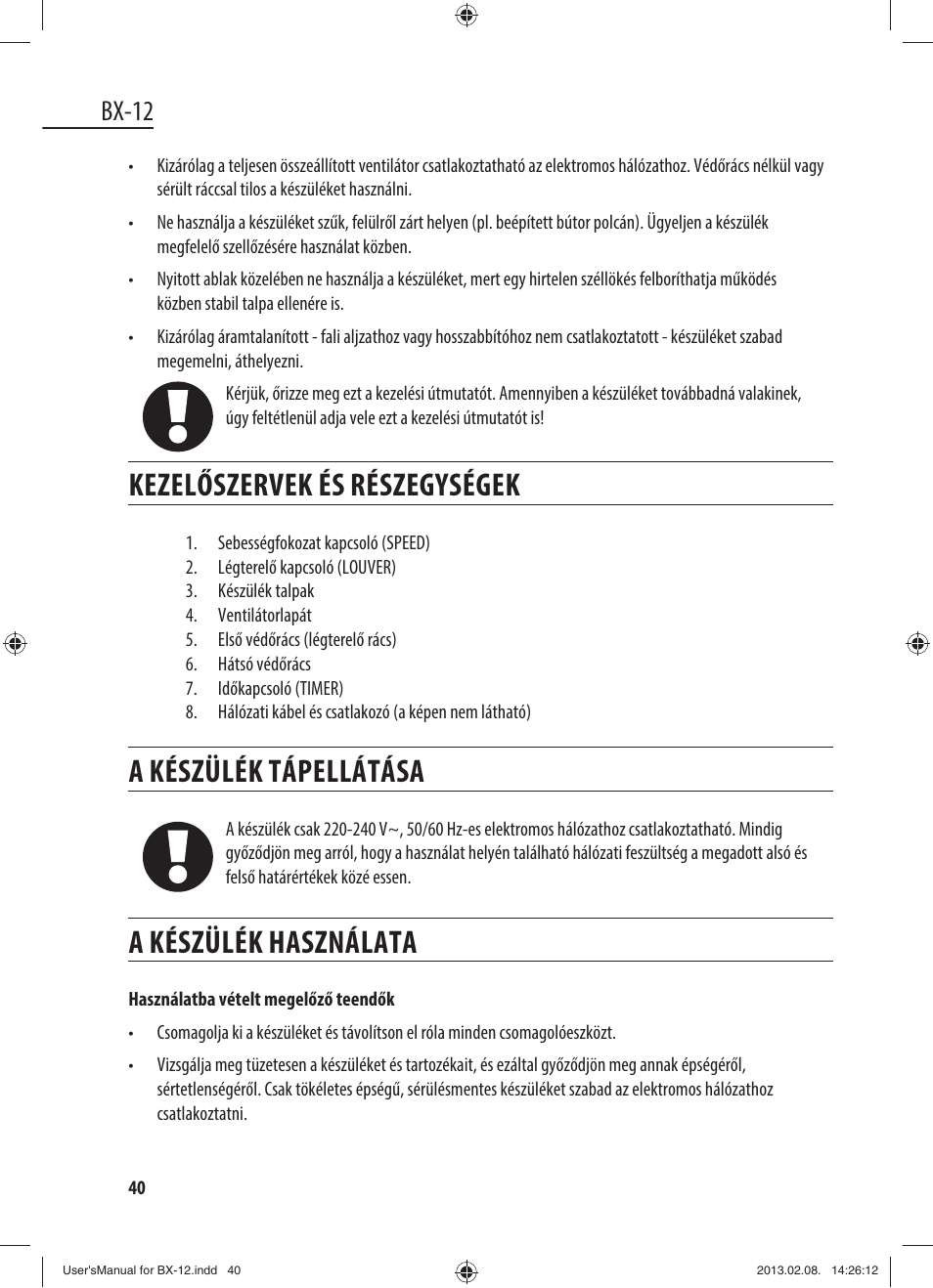 Kezelőszervek és részegységek, A készülék tápellátása, A készülék használata | Bx-12 | Dyras BX-12 User Manual | Page 40 / 45