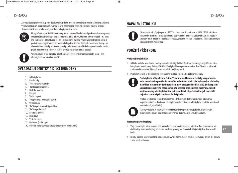 Napájení strojku, Použití přístroje, Ovládací jednotky a dílčí jednotky | Esi-2200cs | Dyras ESI-2200CS User Manual | Page 19 / 39