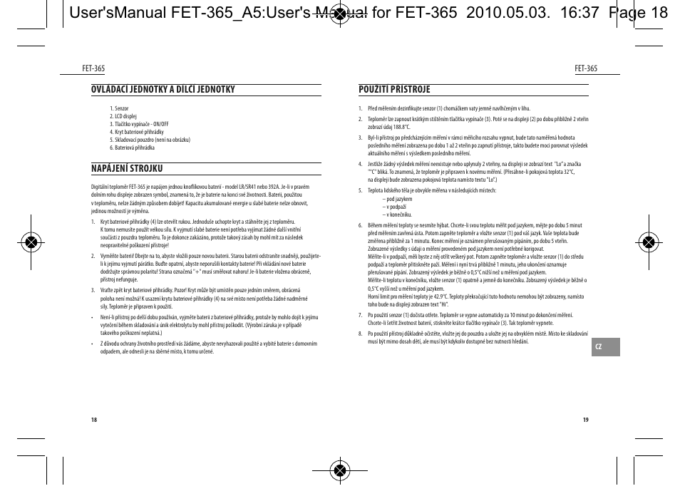 Použití přístroje, Ovládací jednotky a dílčí jednotky, Napájení strojku | Dyras FET-365 User Manual | Page 10 / 17