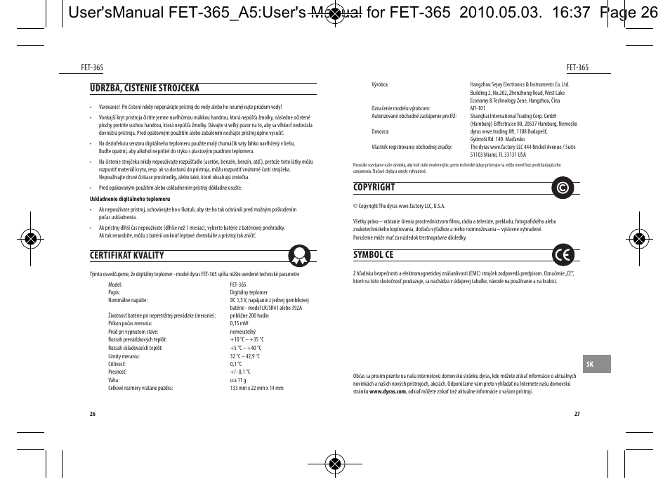 Údržba, čistenie strojčeka, Certifikát kvality, Copyright | Symbol ce | Dyras FET-365 User Manual | Page 14 / 17