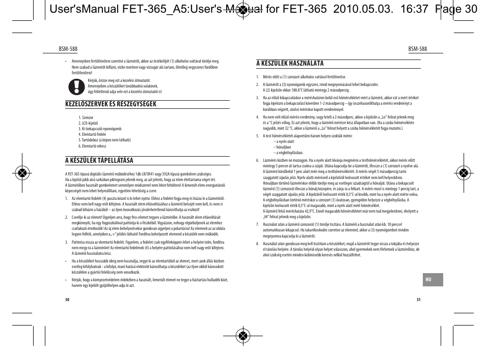 Kezelőszervek és részegységek, A készülék tápellátása, A készülék használata | Dyras FET-365 User Manual | Page 16 / 17