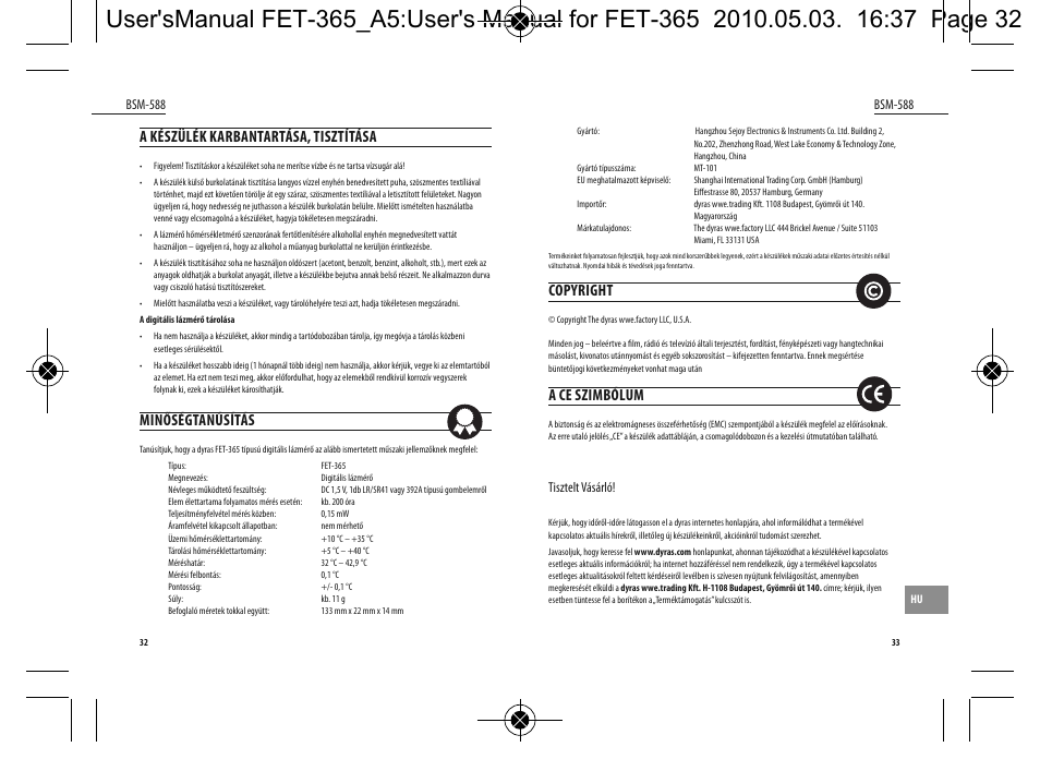 A készülék karbantartása, tisztítása, Minőségtanúsítás, Copyright | A ce szimbólum | Dyras FET-365 User Manual | Page 17 / 17