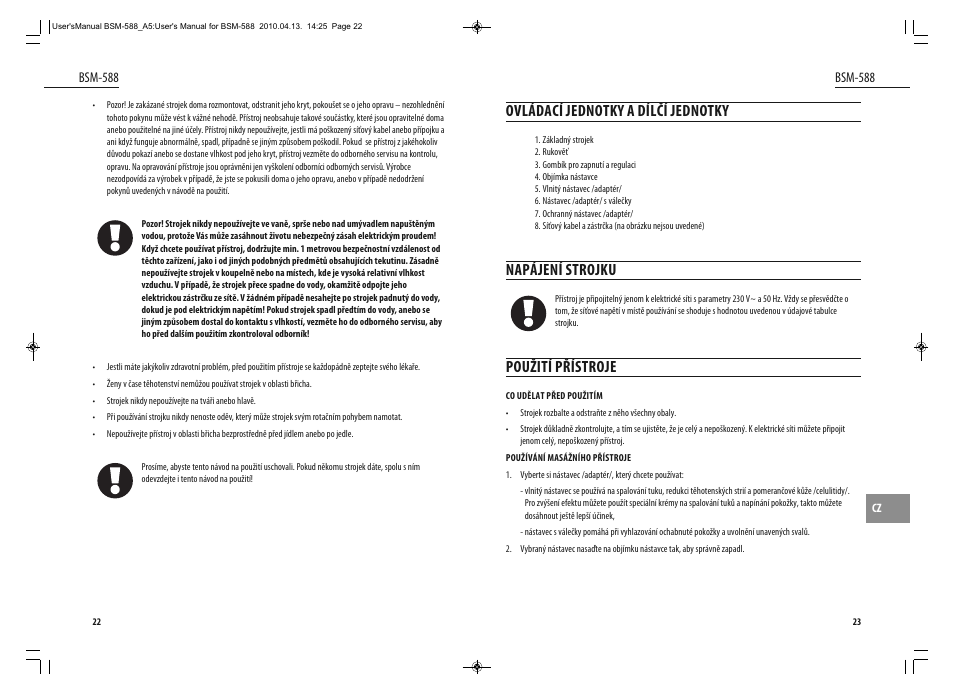 Ovládací jednotky a dílčí jednotky, Napájení strojku, Použití přístroje | Dyras BSM-588 User Manual | Page 12 / 23