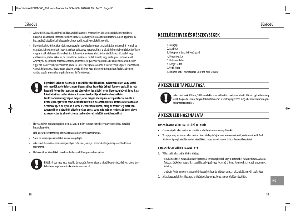 Kezelőszervek és részegységek, A készülék tápellátása, A készülék használata | Dyras BSM-588 User Manual | Page 20 / 23
