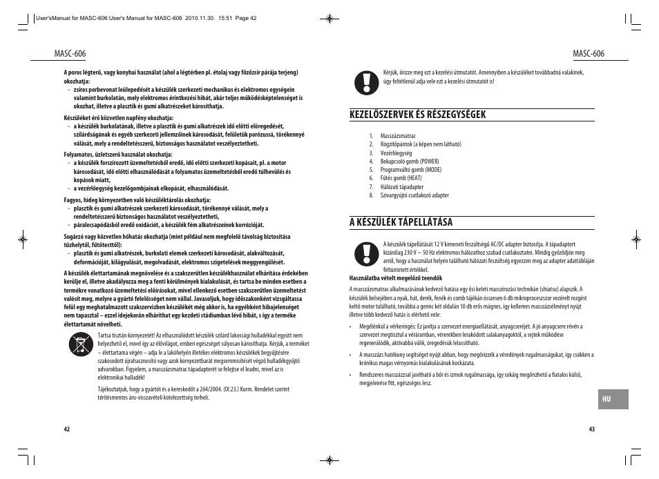 Kezelőszervek és részegységek, A készülék tápellátása, Masc-606 | Dyras MASC-606 User Manual | Page 22 / 25