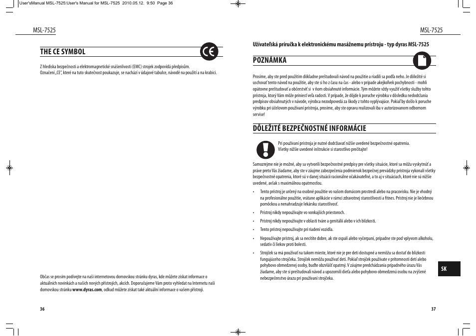 Poznámka, Dôležité bezpečnostné informácie, The ce symbol | Dyras MSL-7525 User Manual | Page 19 / 31