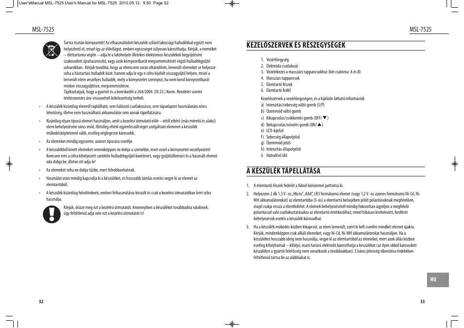 Kezelőszervek és részegységek, A készülék tápellátása | Dyras MSL-7525 User Manual | Page 27 / 31