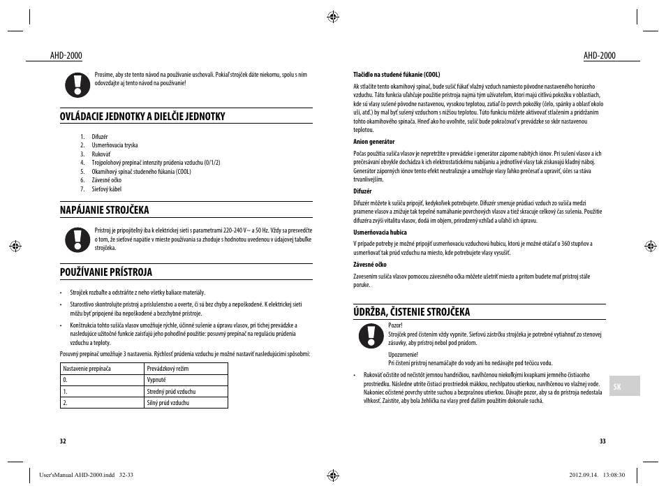Údržba, čistenie strojčeka, Ovládacie jednotky a dielčie jednotky, Napájanie strojčeka | Používanie prístroja | Dyras AHD-2000 User Manual | Page 17 / 23