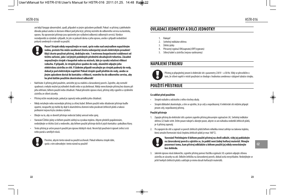 Ovládací jednotky a dílčí jednotky, Napájení strojku, Použití přístroje | Dyras HSTR-016 User Manual | Page 12 / 23
