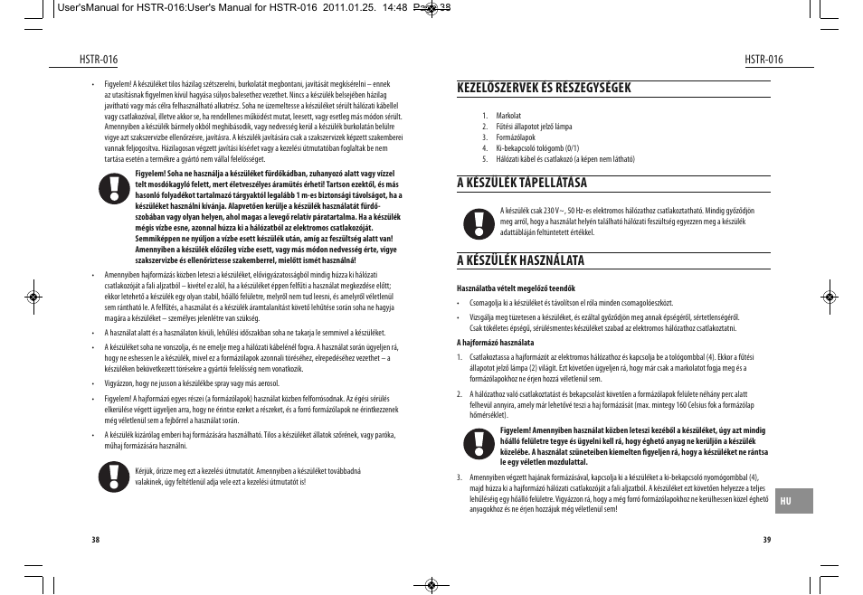 Kezelőszervek és részegységek, A készülék tápellátása, A készülék használata | Dyras HSTR-016 User Manual | Page 20 / 23