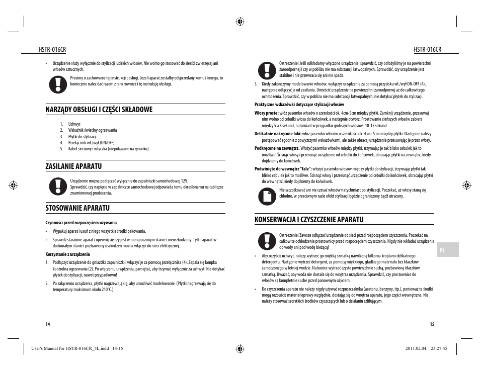 Narządy obsługi i części składowe, Zasilanie aparatu, Stosowanie aparatu | Konserwacja i czyszczenie aparatu | Dyras HSTR-016CR User Manual | Page 8 / 21