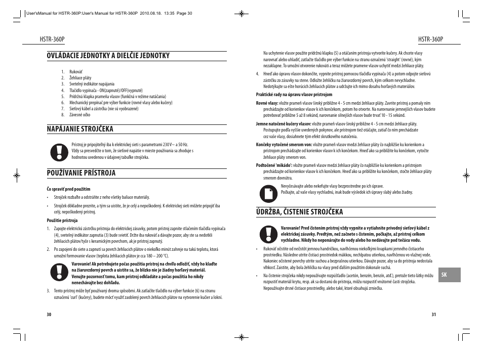 Údržba, čistenie strojčeka, Ovládacie jednotky a dielčie jednotky, Napájanie strojčeka | Používanie prístroja | Dyras HSTR-360P User Manual | Page 16 / 23