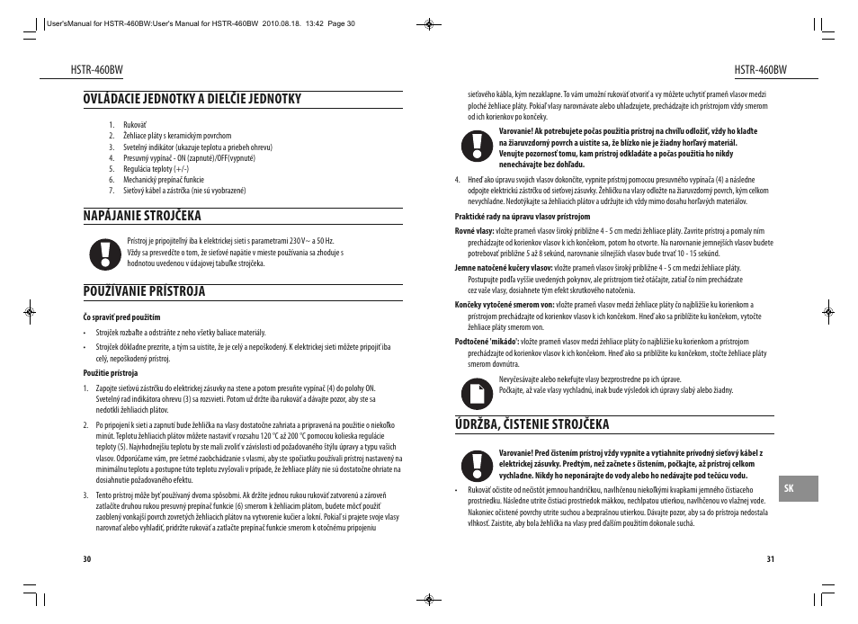 Údržba, čistenie strojčeka, Ovládacie jednotky a dielčie jednotky, Napájanie strojčeka | Používanie prístroja | Dyras HSTR-460BW User Manual | Page 16 / 23