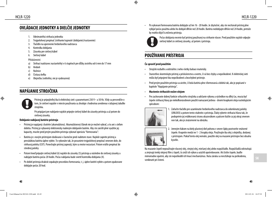 Používanie prístroja, Ovládacie jednotky a dielčie jednotky, Napájanie strojčeka | Hclr-1220 | Dyras HCLR-1220 User Manual | Page 22 / 31