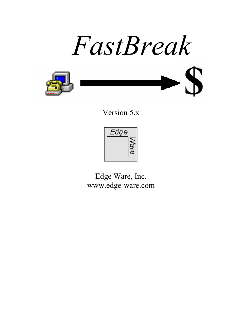 EdgeWare FastBreak Standard Version 5 User Manual | 90 pages