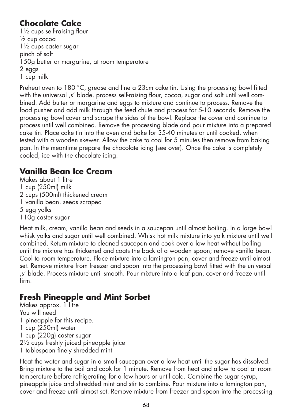 Chocolate cake, Vanilla bean ice cream, Fresh pineapple and mint sorbet | Gastroback 40964 Design Food Processor Pro User Manual | Page 30 / 33