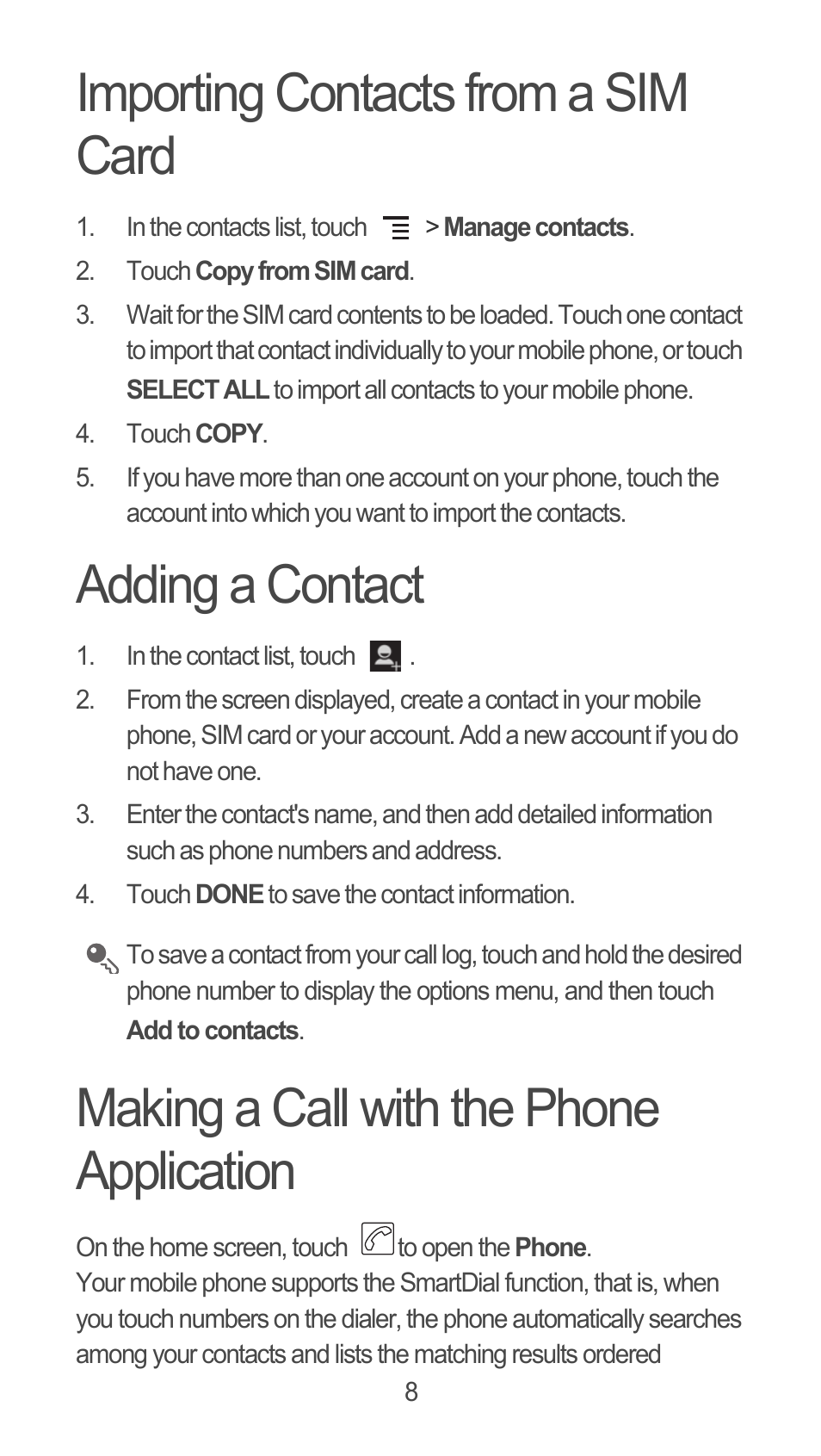 Importing contacts from a sim card, Adding a contact, Making a call with the phone application | Huawei U8815N Quick Start User Manual | Page 9 / 31