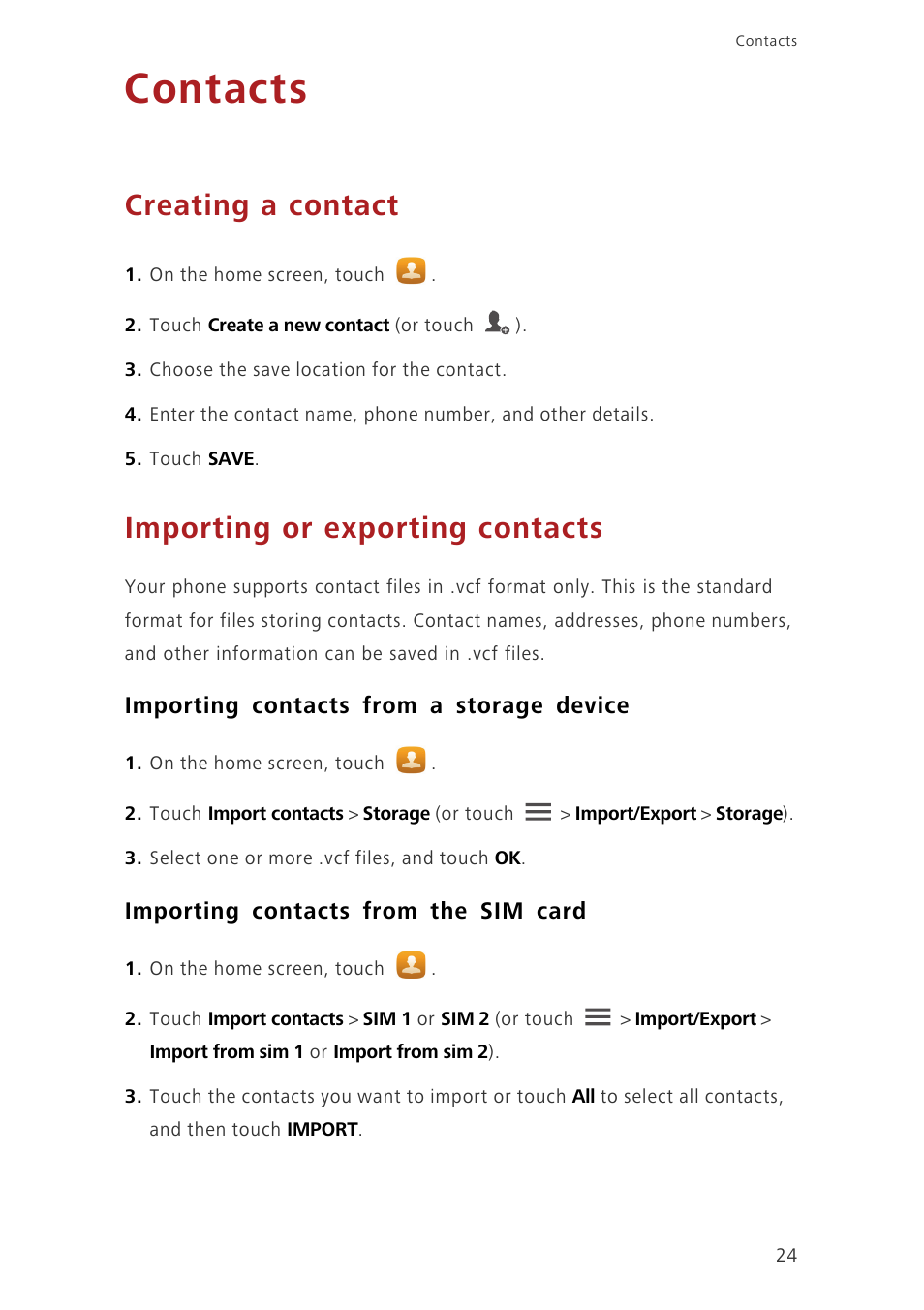 Contacts, Creating a contact, Importing or exporting contacts | Importing contacts from a storage device, Importing contacts from the sim card | Huawei Honor 3C H30-U10 User Guide User Manual | Page 28 / 75