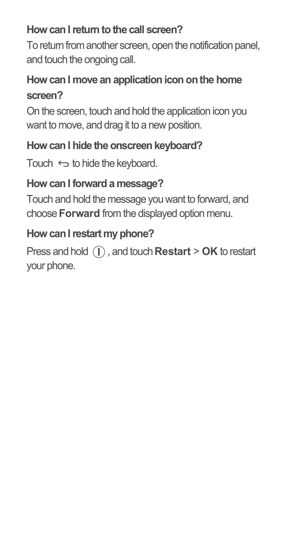 How can i return to the call screen, How can i hide the onscreen keyboard, How can i forward a message | How can i restart my phone | Huawei Ascend G510 Quick Start User Manual | Page 15 / 31