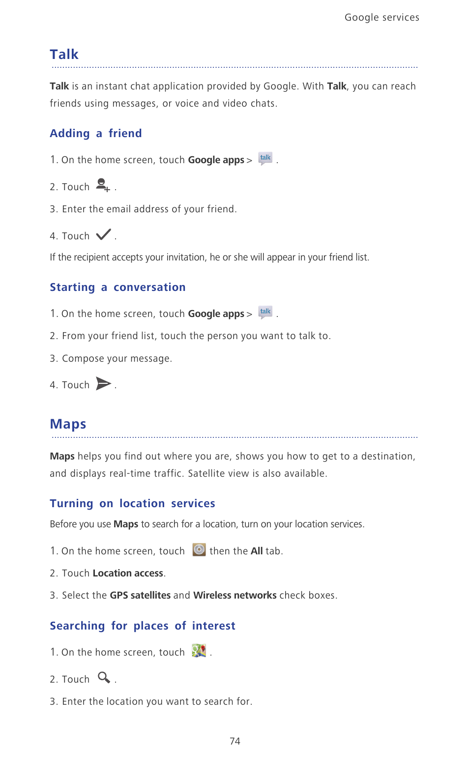 Talk, Adding a friend, Starting a conversation | Maps, Turning on location services, Searching for places of interest | Huawei Ascend P6 User Guide User Manual | Page 79 / 107