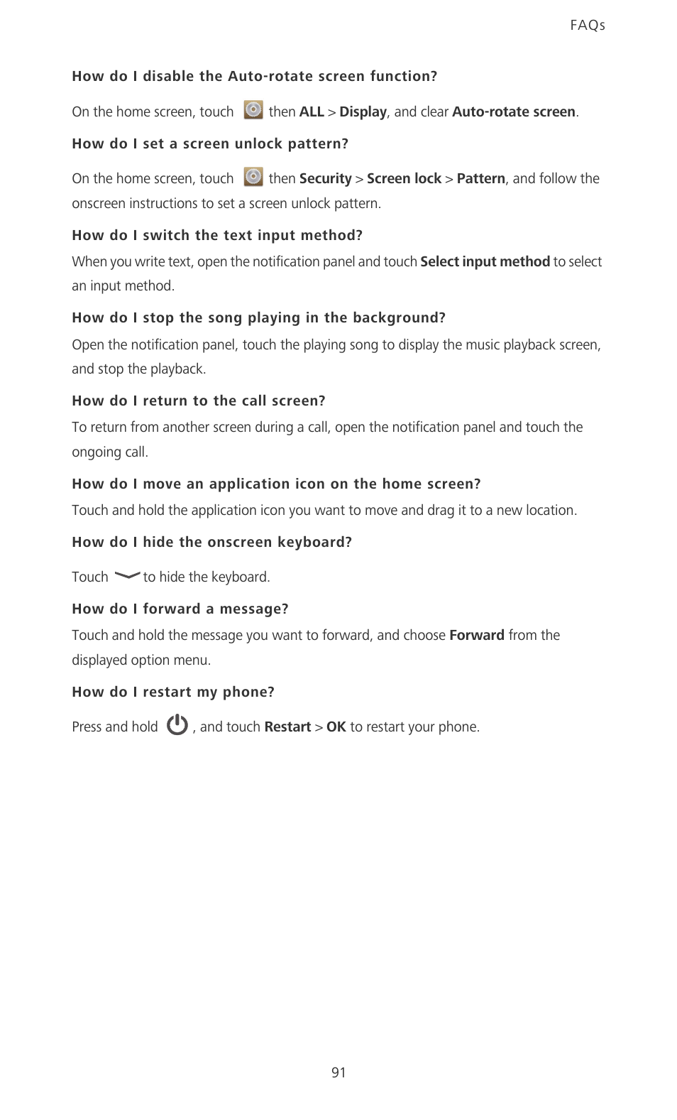 How do i disable the auto-rotate screen function, How do i set a screen unlock pattern, How do i switch the text input method | How do i stop the song playing in the background, How do i return to the call screen, How do i hide the onscreen keyboard, How do i forward a message, How do i restart my phone | Huawei Ascend P6 User Guide User Manual | Page 96 / 107