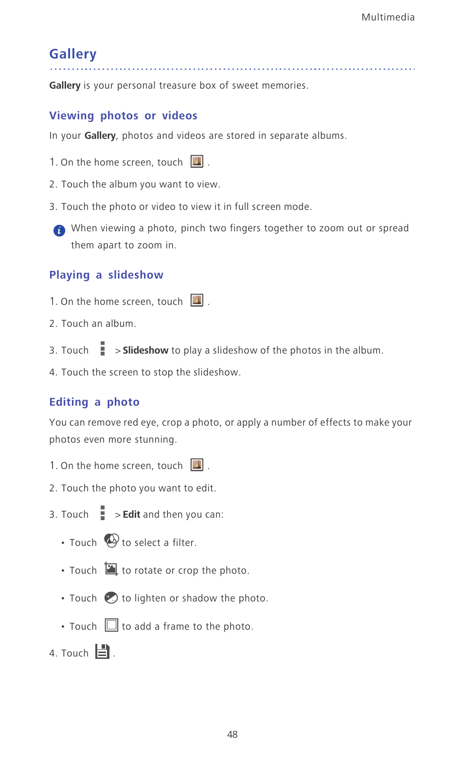 Gallery, Viewing photos or videos, Playing a slideshow | Editing a photo | Huawei Ascend P6 Quick Start User Manual | Page 53 / 107