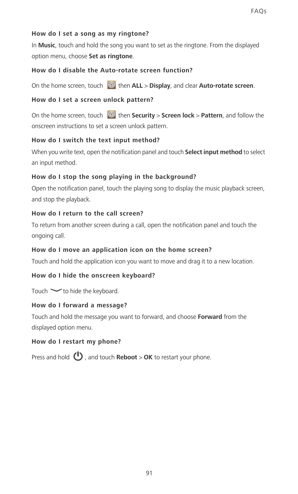 How do i set a song as my ringtone, How do i disable the auto-rotate screen function, How do i set a screen unlock pattern | How do i switch the text input method, How do i stop the song playing in the background, How do i return to the call screen, How do i hide the onscreen keyboard, How do i forward a message, How do i restart my phone | Huawei Ascend P6 Quick Start User Manual | Page 96 / 107