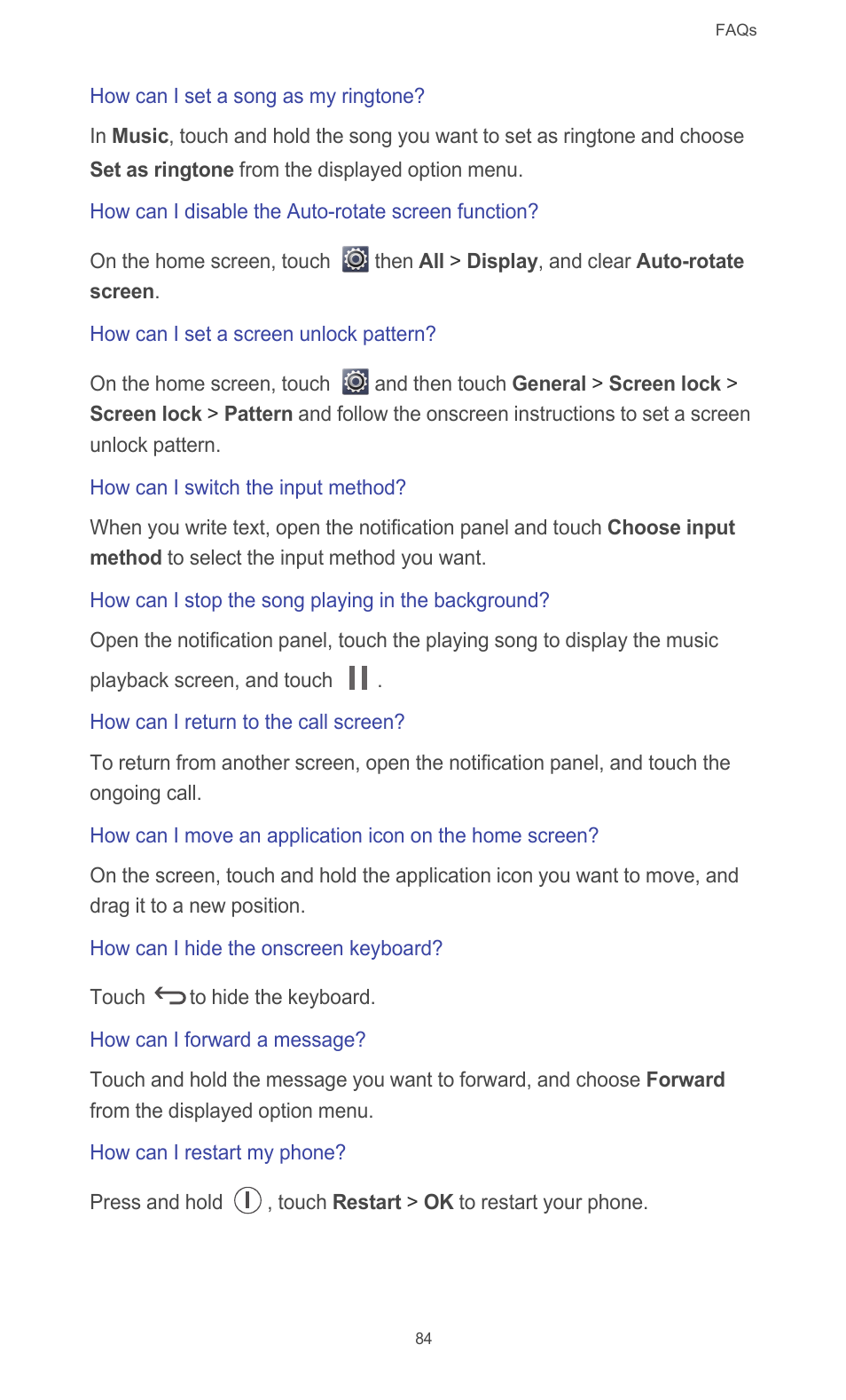 How can i set a song as my ringtone, How can i disable the auto-rotate screen function, How can i set a screen unlock pattern | How can i switch the input method, How can i stop the song playing in the background, How can i return to the call screen, How can i hide the onscreen keyboard, How can i forward a message, How can i restart my phone | Huawei Ascend G510 User Guide User Manual | Page 89 / 93