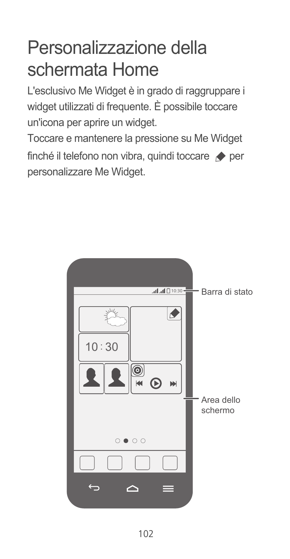 Personalizzazione della schermata home | Huawei Ascend G525 User Manual | Page 102 / 168